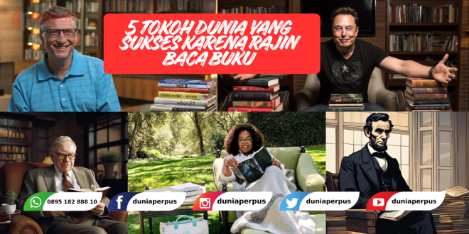 5 Tokoh Dunia yang Sukses Karena Rajin Baca Buku