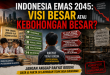 Indonesia Emas 2045: Visi Besar atau KEBOHONGAN BESAR?